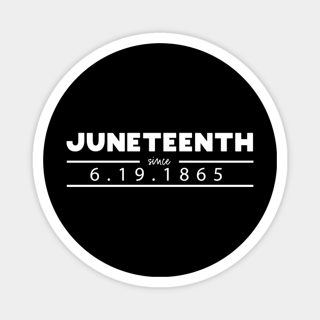 Juneteenth since 1865 Magnet by GloriaArts⭐⭐⭐⭐⭐